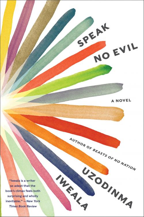 Cover of the book Speak No Evil by Uzodinma Iweala, Harper