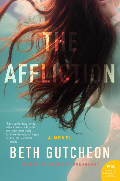 Cover of the book The Affliction by Beth Gutcheon, William Morrow
