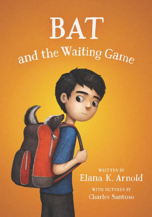 Cover of the book Bat and the Waiting Game by Elana K. Arnold, Walden Pond Press