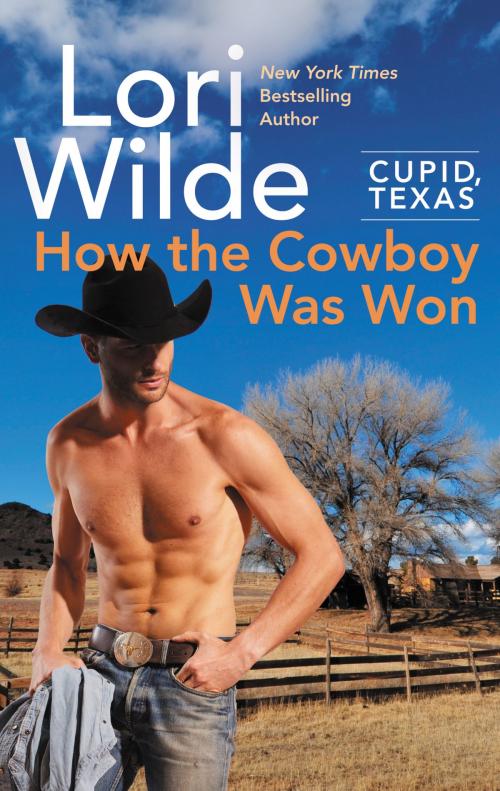 Cover of the book Cupid, Texas: How the Cowboy Was Won by Lori Wilde, Avon