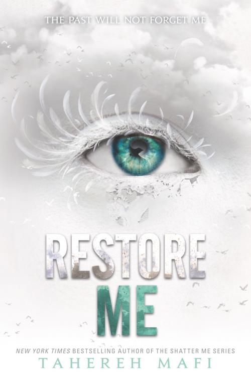 Cover of the book Restore Me by Tahereh Mafi, HarperCollins