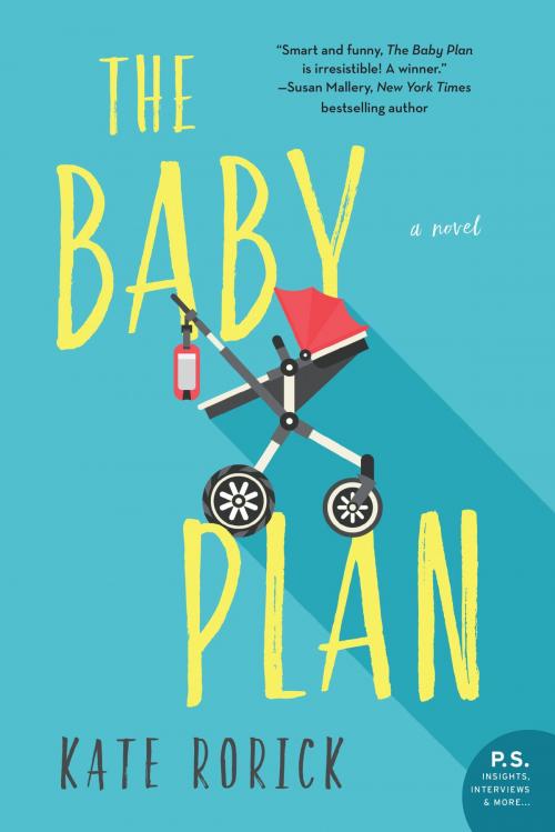 Cover of the book The Baby Plan by Kate Rorick, William Morrow Paperbacks