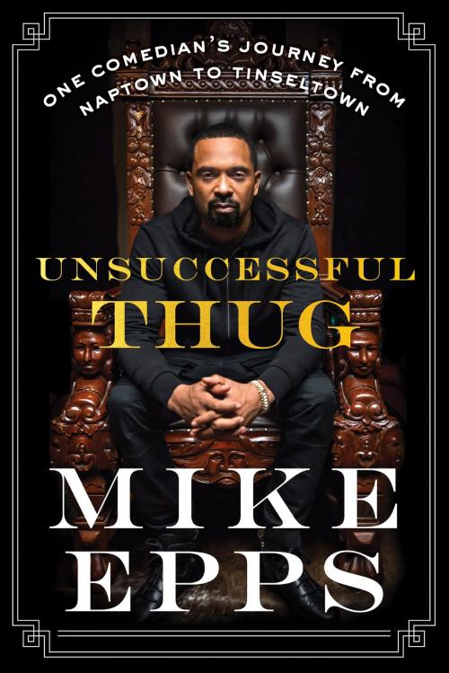 Cover of the book Unsuccessful Thug by Mike Epps, Harper