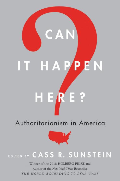 Cover of the book Can It Happen Here? by Cass R. Sunstein, Dey Street Books