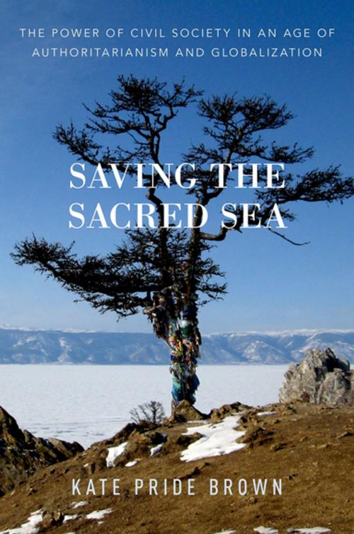 Cover of the book Saving the Sacred Sea by Kate Pride Brown, Oxford University Press