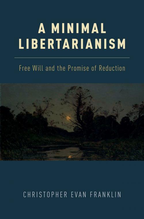 Cover of the book A Minimal Libertarianism by Christopher Evan Franklin, Oxford University Press