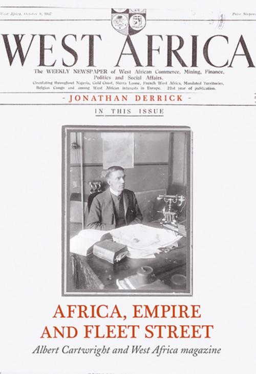 Cover of the book Africa, Empire and Fleet Street by Jonathan Derrick, Oxford University Press