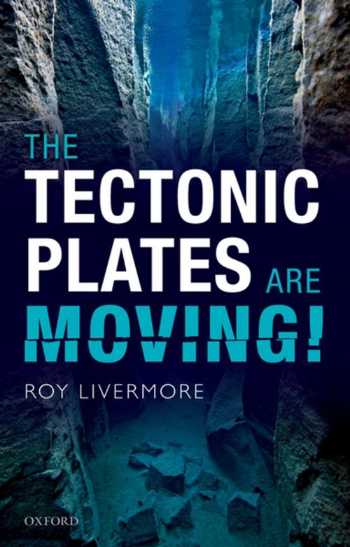 Cover of the book The Tectonic Plates are Moving! by Roy Livermore, OUP Oxford