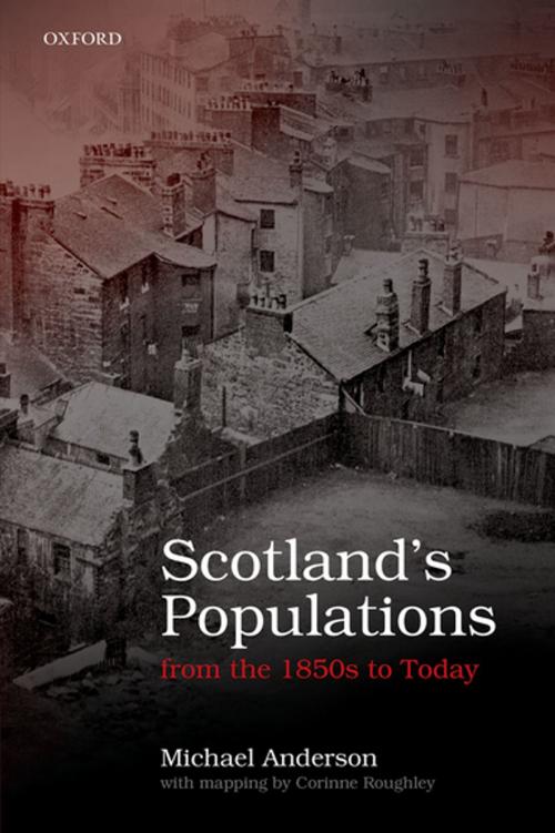 Cover of the book Scotland's Populations from the 1850s to Today by Michael Anderson, OUP Oxford