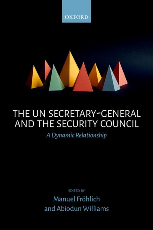 Cover of the book The UN Secretary-General and the Security Council by , OUP Oxford
