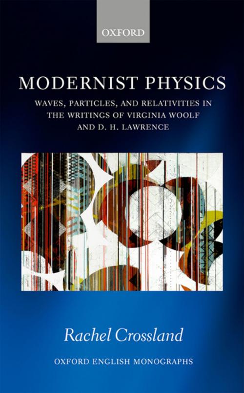 Cover of the book Modernist Physics by Rachel Crossland, OUP Oxford