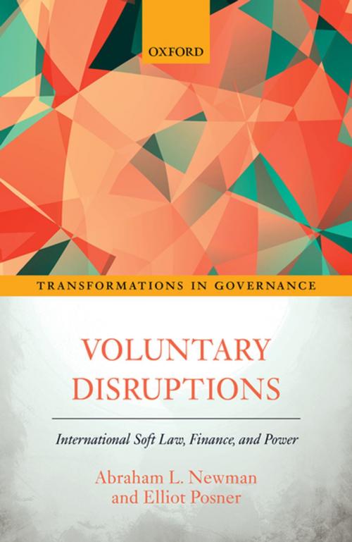 Cover of the book Voluntary Disruptions by Abraham L. Newman, Elliot Posner, OUP Oxford