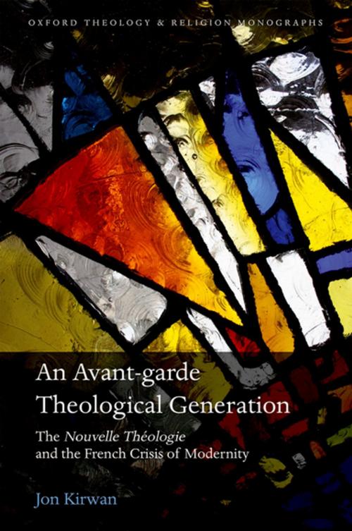 Cover of the book An Avant-garde Theological Generation by Jon Kirwan, OUP Oxford