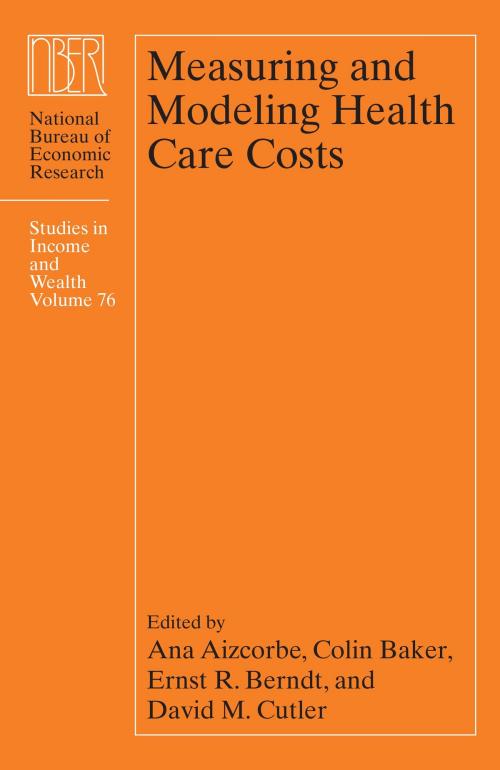 Cover of the book Measuring and Modeling Health Care Costs by , University of Chicago Press