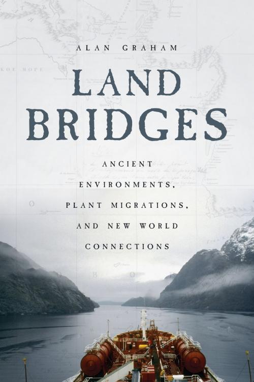Cover of the book Land Bridges by Alan Graham, University of Chicago Press