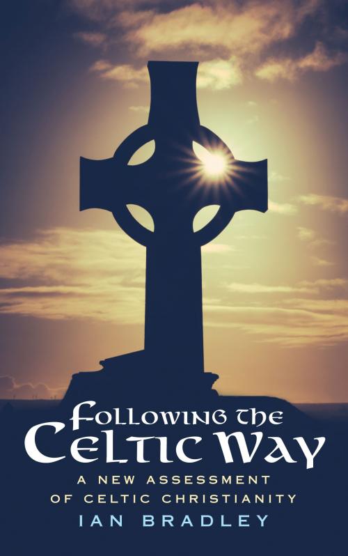 Cover of the book Following the Celtic Way: A New Assessment of Celtic Christianity by Ian Bradley, Darton, Longman & Todd LTD