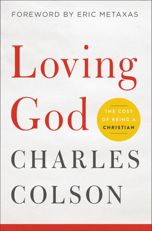 Cover of the book Loving God by Charles W. Colson, Zondervan