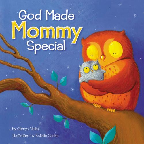 Cover of the book God Made Mommy Special by Glenys Nellist, Zonderkidz
