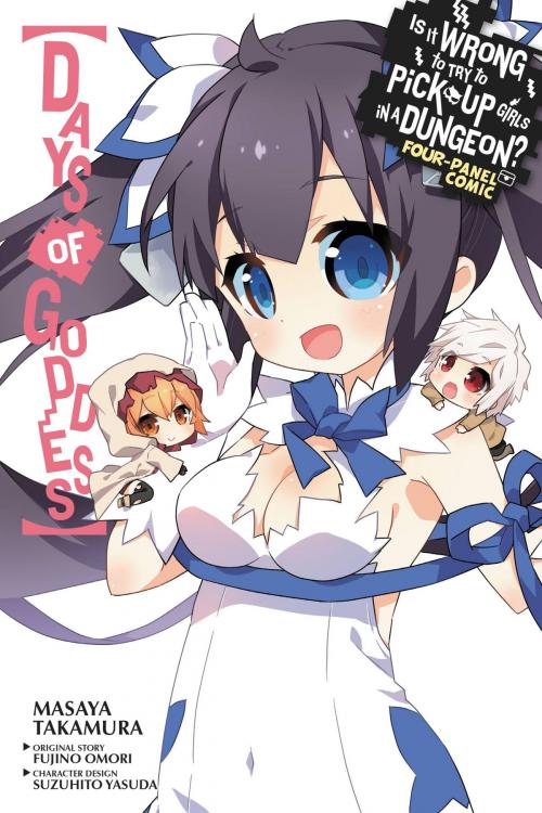 Cover of the book Is It Wrong to Try to Pick Up Girls in a Dungeon? Four-Panel Comic: Days of Goddess by Masaya Takamura, Fujino Omori, Yen Press