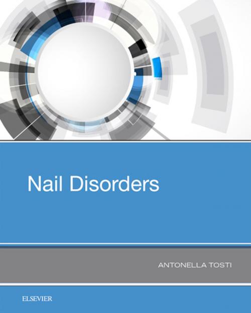 Cover of the book Nail Disorders by Antonella Tosti, MD, Elsevier Health Sciences