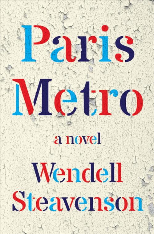 Cover of the book Paris Metro: A Novel by Wendell Steavenson, W. W. Norton & Company