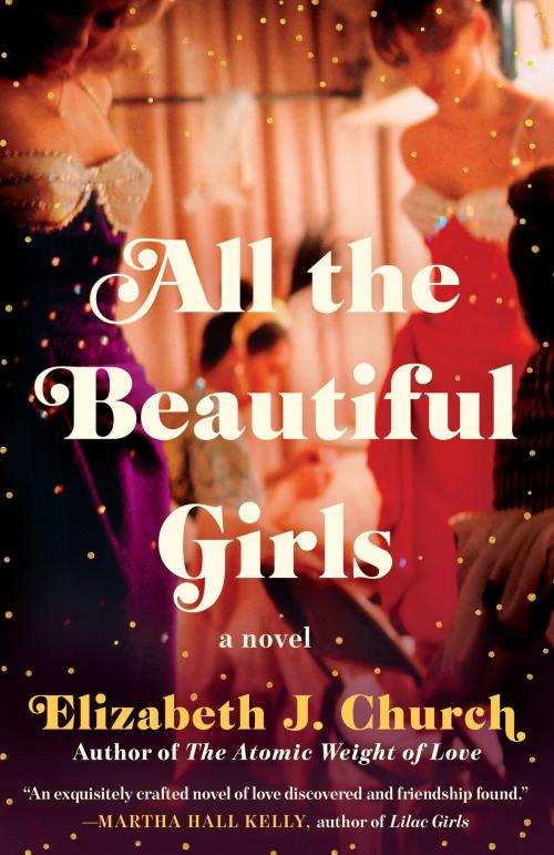 Cover of the book All the Beautiful Girls by Elizabeth J. Church, Random House Publishing Group