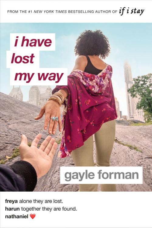Cover of the book I Have Lost My Way by Gayle Forman, Penguin Young Readers Group