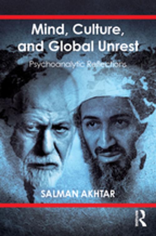 Cover of the book Mind, Culture, and Global Unrest by Salman Akhtar, Taylor and Francis