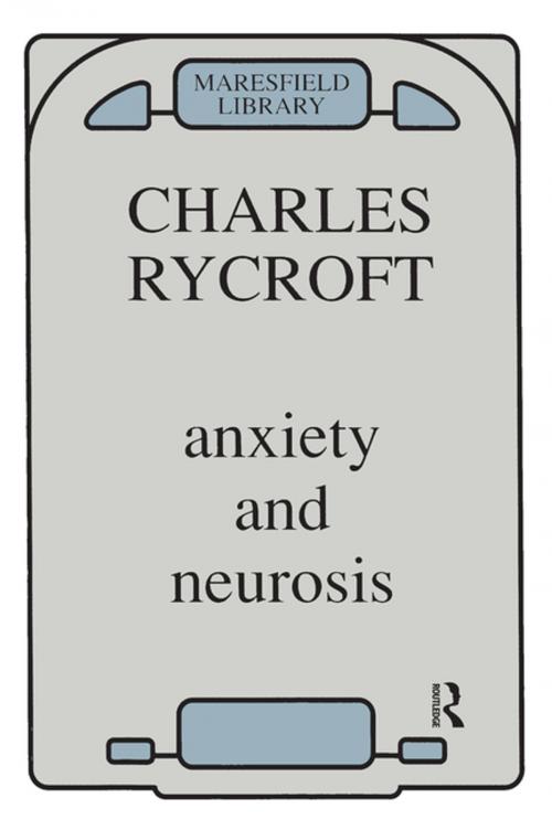 Cover of the book Anxiety and Neurosis by Charles Rycroft, Taylor and Francis