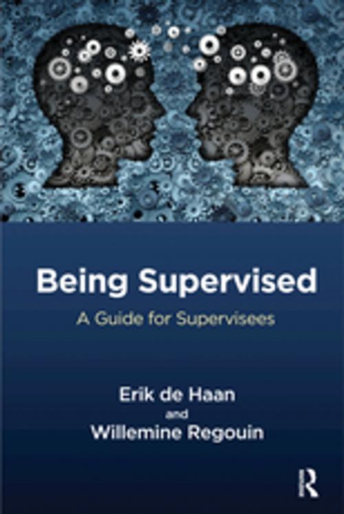Cover of the book Being Supervised by Erik De Haan, Willemine Regouin, Taylor and Francis
