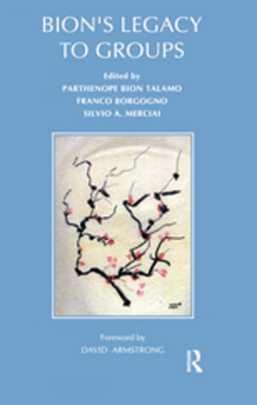 Cover of the book Bion's Legacy to Groups by , Taylor and Francis