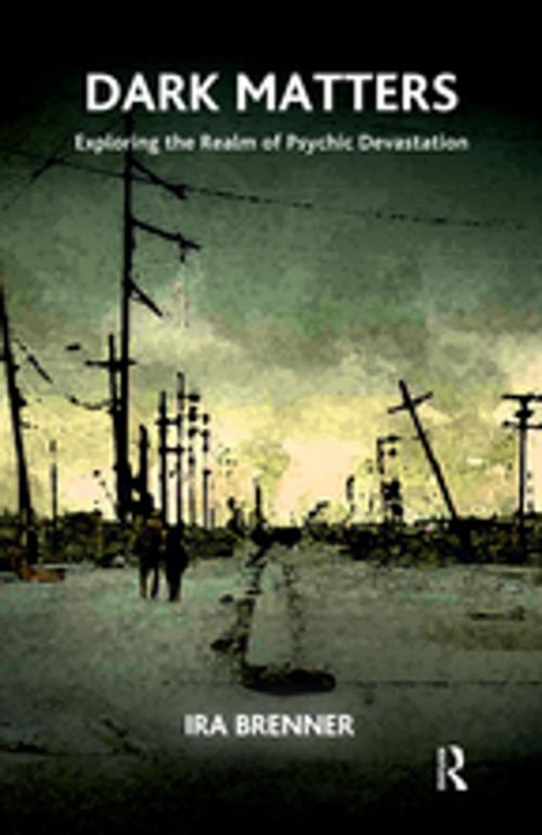 Cover of the book Dark Matters by Ira Brenner, Taylor and Francis