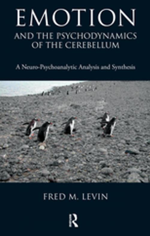 Cover of the book Emotion and the Psychodynamics of the Cerebellum by Fred M. Levin, Taylor and Francis