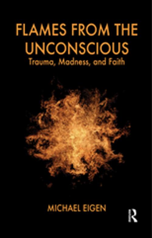 Cover of the book Flames from the Unconscious by Michael Eigen, Taylor and Francis