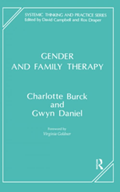 Cover of the book Gender and Family Therapy by Charlotte Burck, Gwyn Daniel, Taylor and Francis