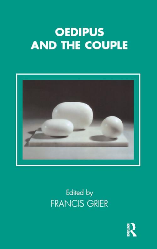 Cover of the book Oedipus and the Couple by Francis Grier, Taylor and Francis