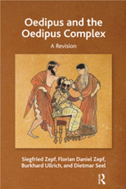 Cover of the book Oedipus and the Oedipus Complex by Dietmar Seel, Burkhard Ullrich, Florian Daniel Zepf, Siegfried Zepf, Taylor and Francis