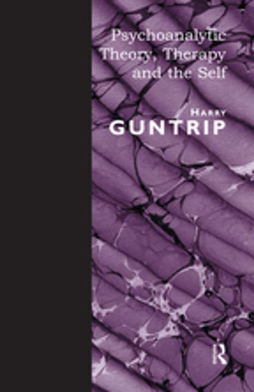 Cover of the book Psychoanalytic Theory, Therapy and the Self by Harry Y. Guntrip, Taylor and Francis