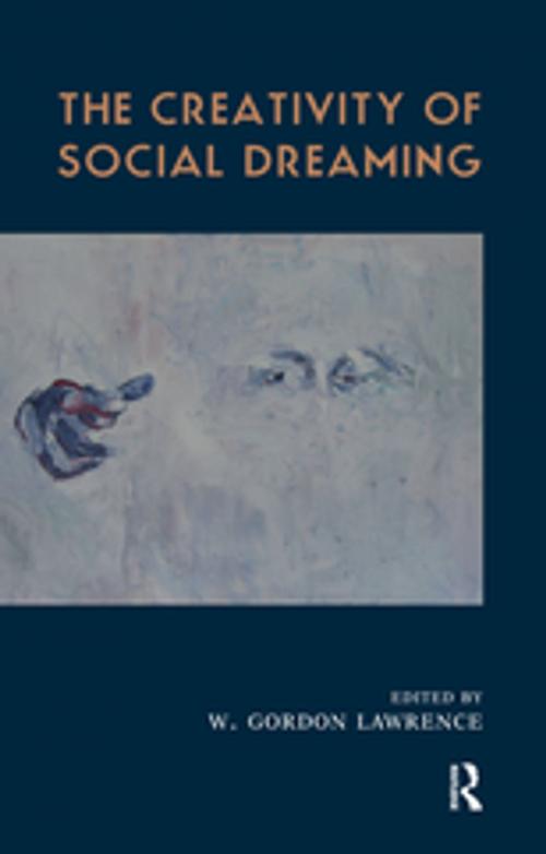 Cover of the book The Creativity of Social Dreaming by , Taylor and Francis