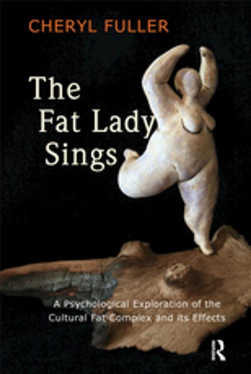 Cover of the book The Fat Lady Sings by Cheryl Fuller, Taylor and Francis
