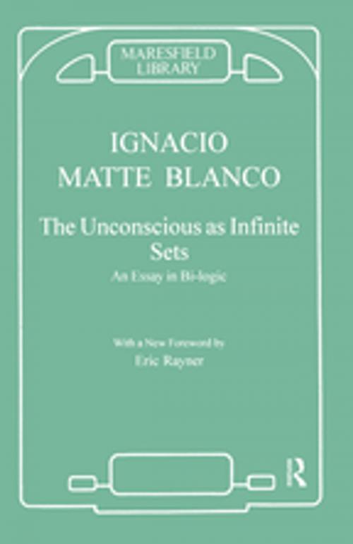 Cover of the book The Unconscious as Infinite Sets by Ignacio Matte Blanco, Taylor and Francis