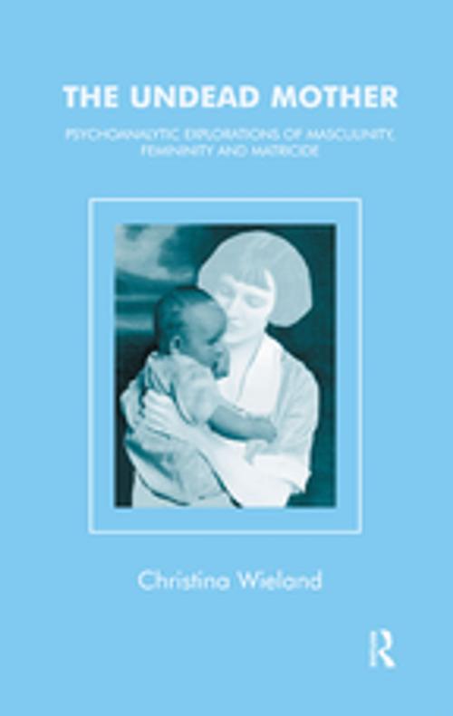 Cover of the book The Undead Mother by Christina Wieland, Taylor and Francis