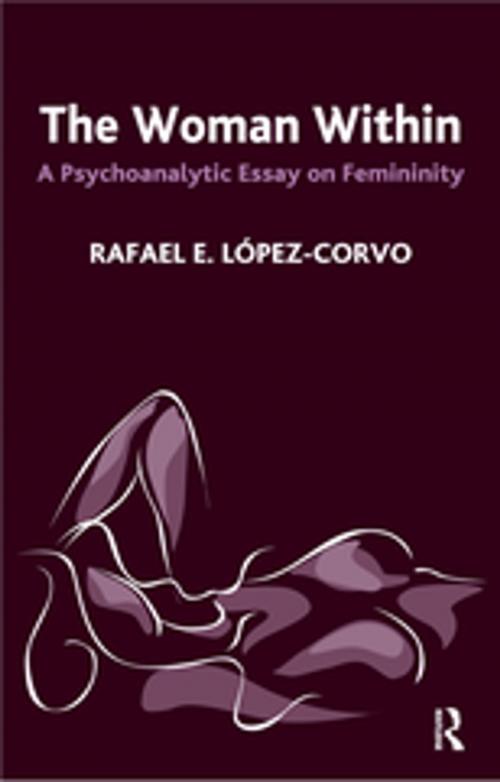 Cover of the book The Woman Within by Rafael E. Lopez-Corvo, Taylor and Francis