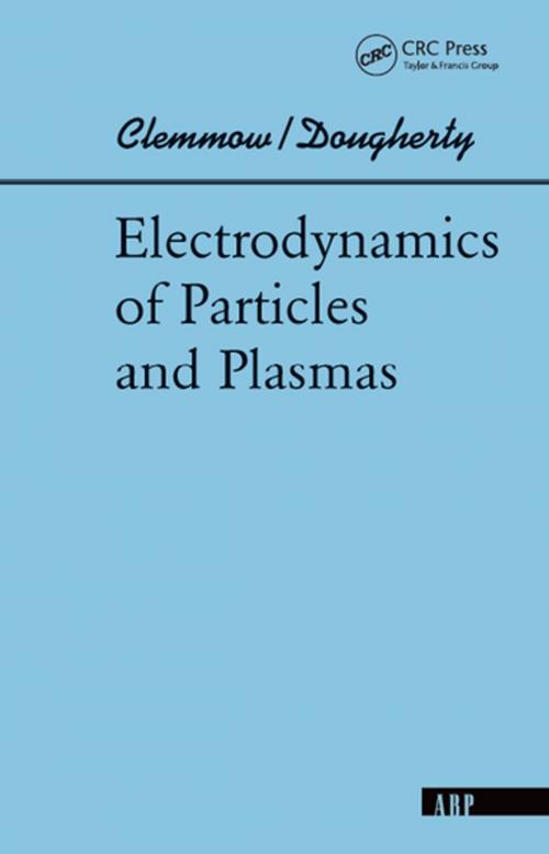 Cover of the book Electrodynamics Of Particles And Plasmas by Phillip C Clemmow, CRC Press