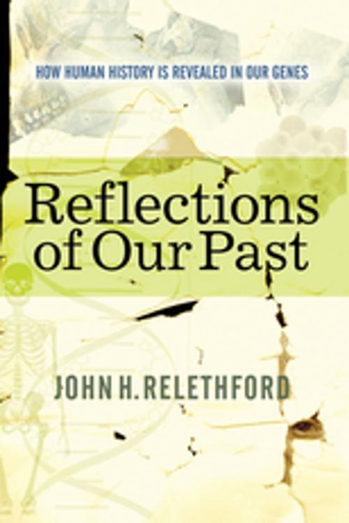 Cover of the book Reflections Of Our Past by John H Relethford, Taylor and Francis