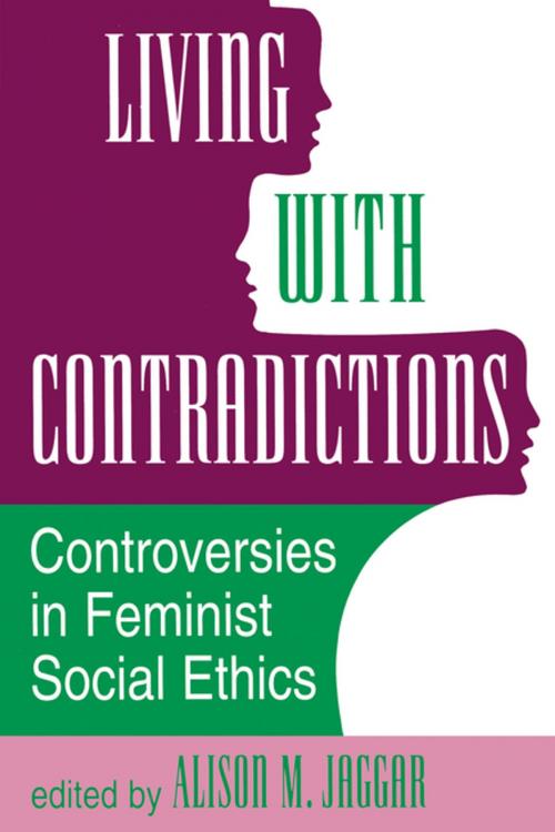 Cover of the book Living With Contradictions by Alison M Jaggar, Taylor and Francis
