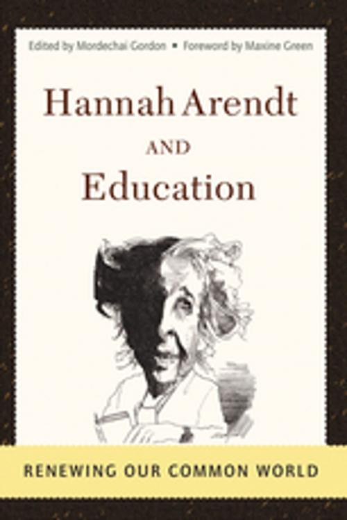 Cover of the book Hannah Arendt And Education by Mordechai Gordon, Taylor and Francis