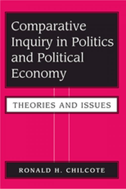Cover of the book Comparative Inquiry In Politics And Political Economy by Ronald H Chilcote, Taylor and Francis