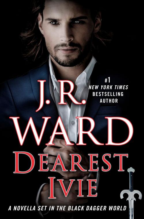Cover of the book Dearest Ivie: A Novella Set in the Black Dagger World by J.R. Ward, Random House Publishing Group