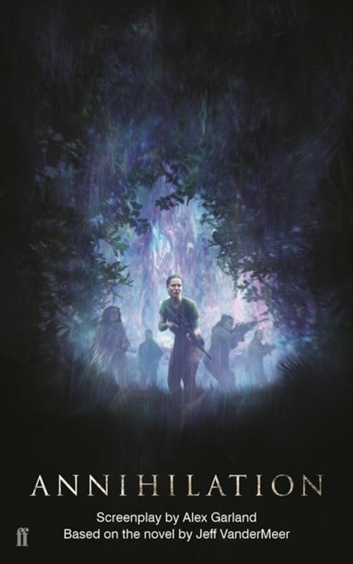 Cover of the book Annihilation by Alex Garland, Faber & Faber